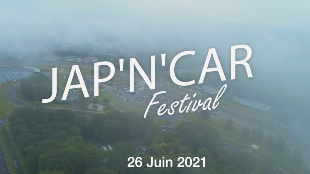 Jap’n’ Car Festival 2021 – circuit montlhery calendrier, sur Youtube