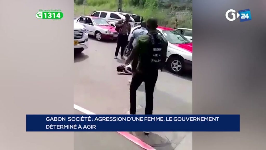 GABON – AGRESSION D’UNE FEMME, LE GOUVERNEMENT DÉTERMINÉ À AGIR (Youtube)