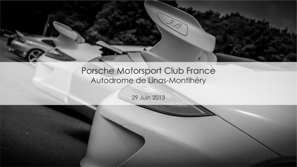 Porsche Motorsport Club France – Autodrome Linas Montlhéry – 29 Juin 2013 (HD) – Autodrome linas-montlhéry france, sur Youtube