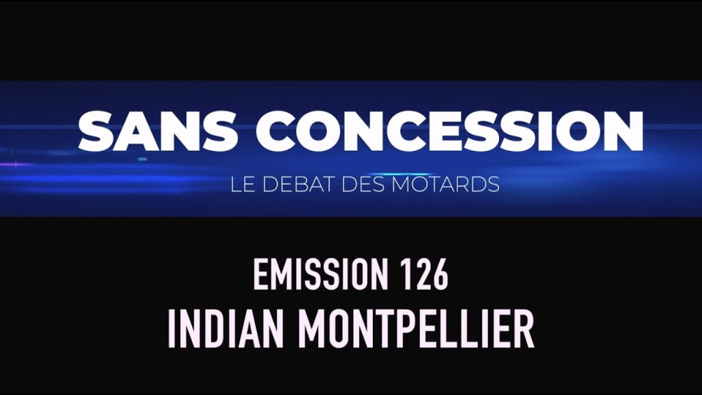 EMISSION 126 SPECIALE INDIAN MONTPELLIER. (Youtube)