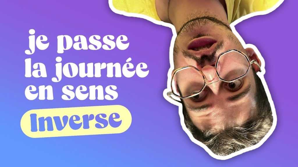 Episode 200 : Une journée en sens inverse (Youtube)