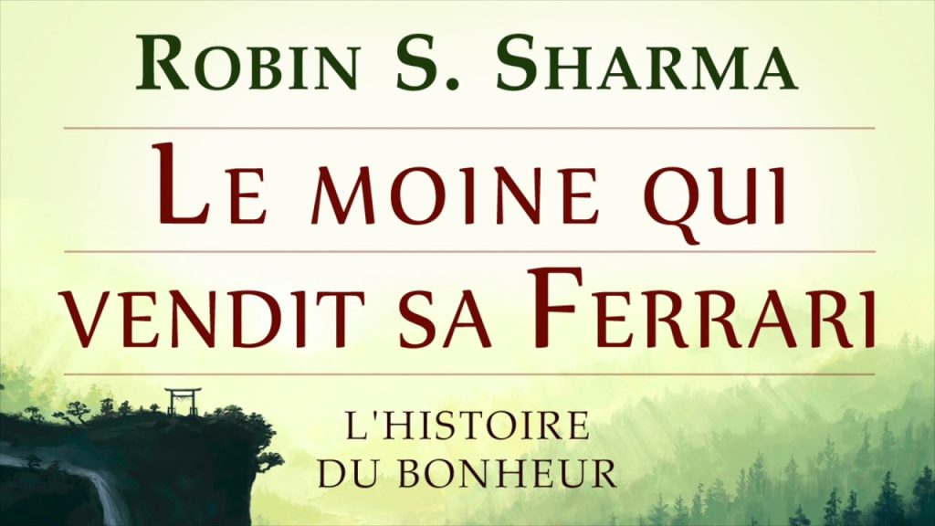Le moine qui vendit sa Ferrari. L’histoire du bonheur. Robin S. Sharma. Livre audio (Youtube)