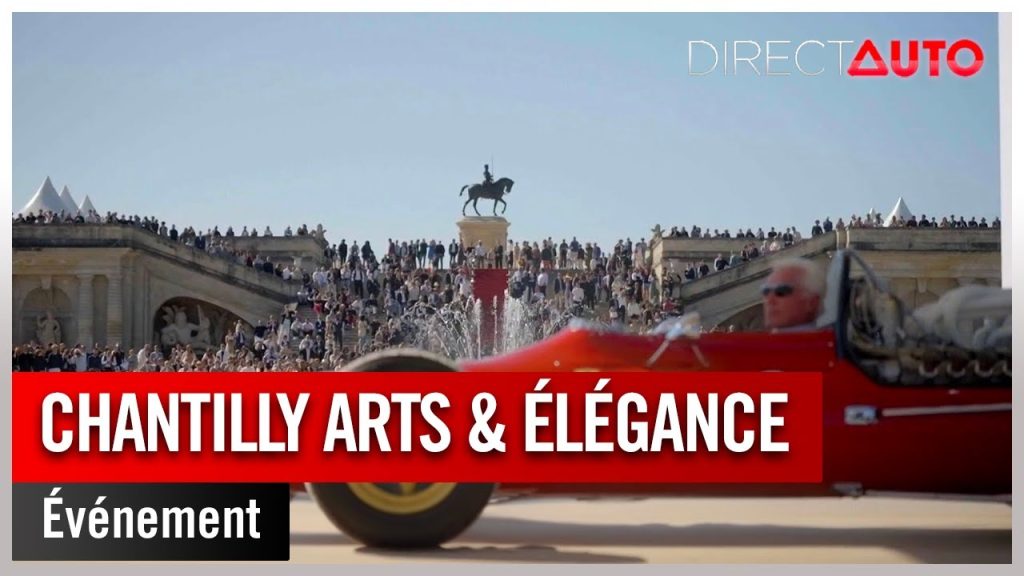 Sur Youtube: Chantilly Arts & Élégance : le château accueille ses reines !(Voitures anciennes chantilly)