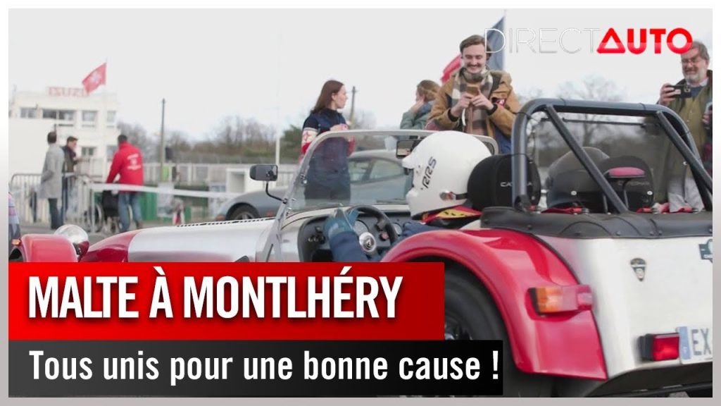 Youtube: Événement – Malte à Montlhéry : tous unis pour une bonne cause !(Autodrome montlhéry)