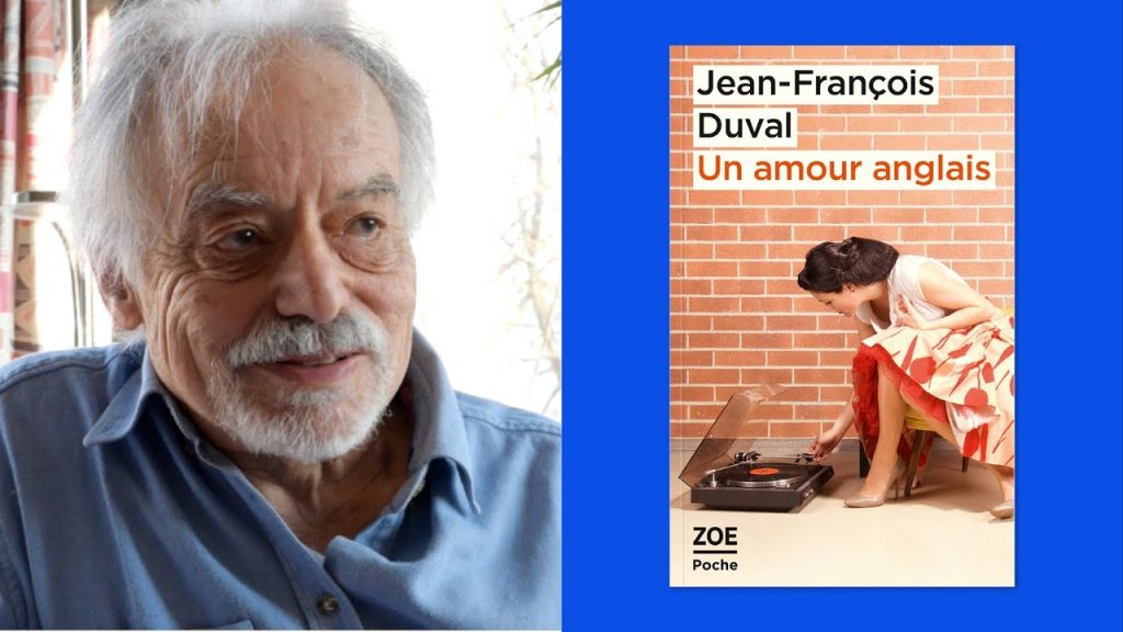 Jean-François Duval, « Un amour anglais » (Youtube)