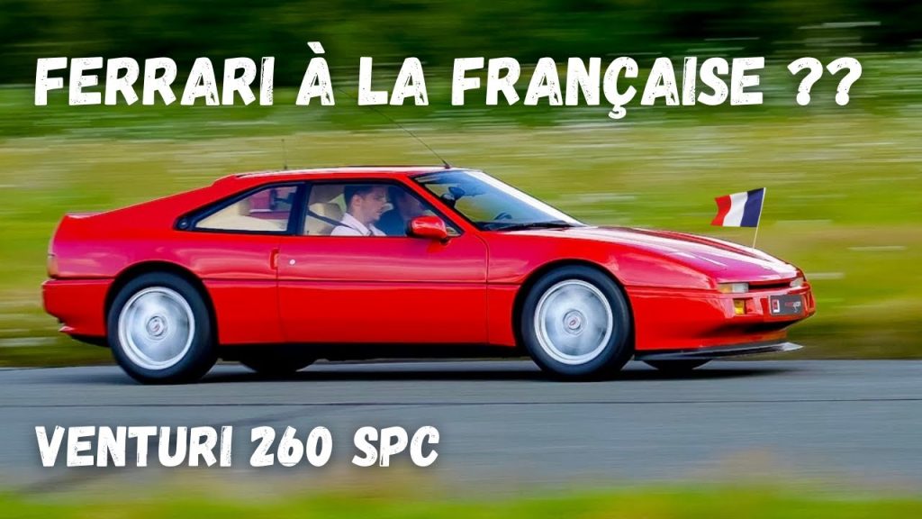 Youtube (Livre voitures Anciennes françaises): Ferrari à la Française ? 🇫🇷 Jusqu’au bout d’un rêve !⎪Venturi 260 SPC