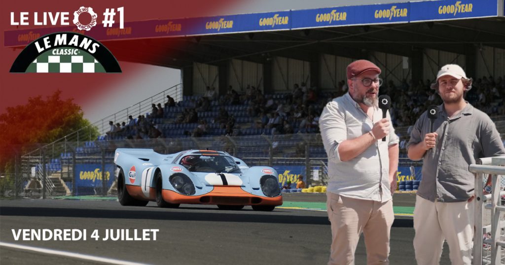 Info: Le Mans Classic 2025, Jour 1, l’émission vidéo