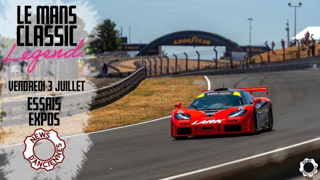 Information: Le Mans Classic Legend : Vendredi, ça roule !
